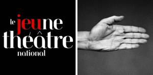 Le Jeune théâtre national Le Jeune théâtre national